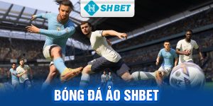 bóng đá ảo SHBET